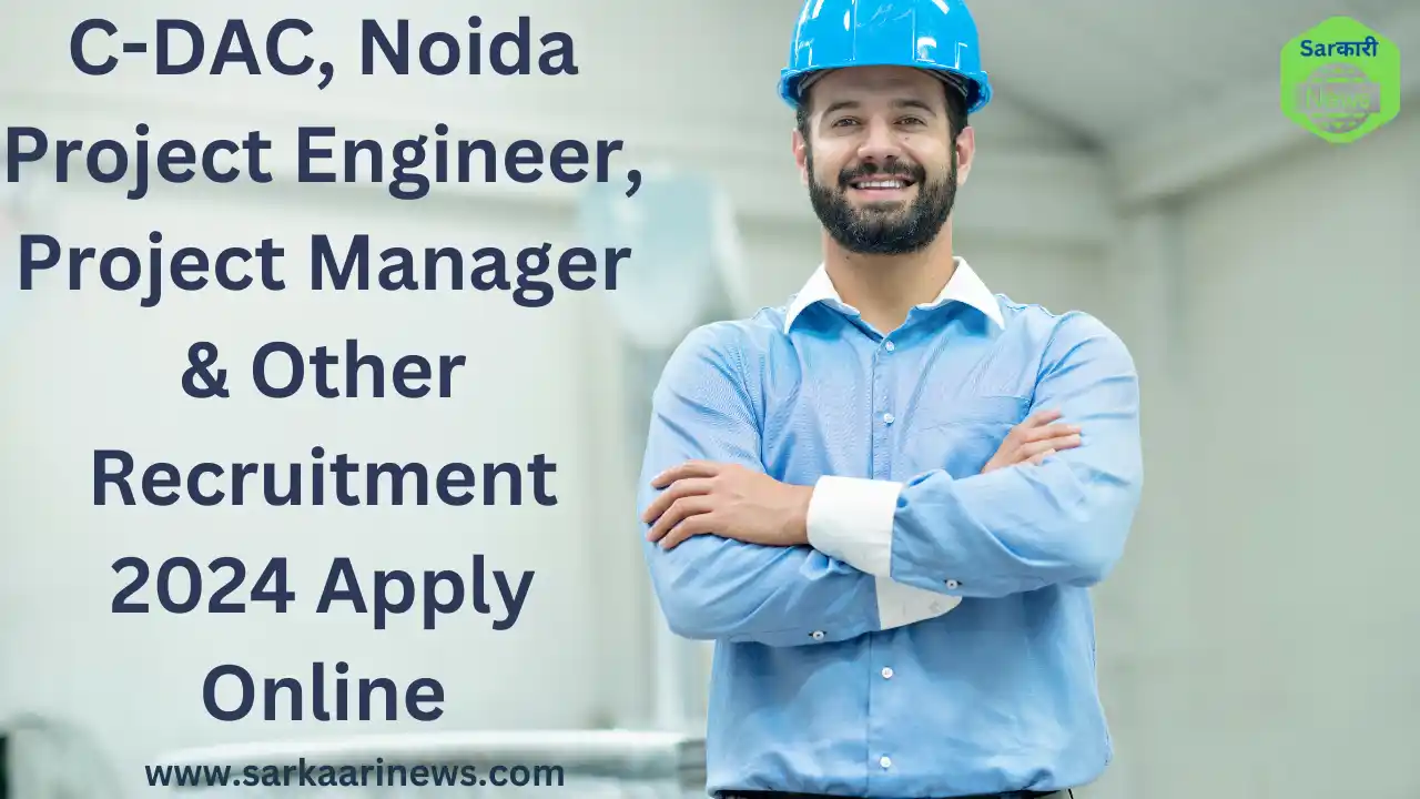 C-DAC Project Engineer & Manager Recruitment 2024