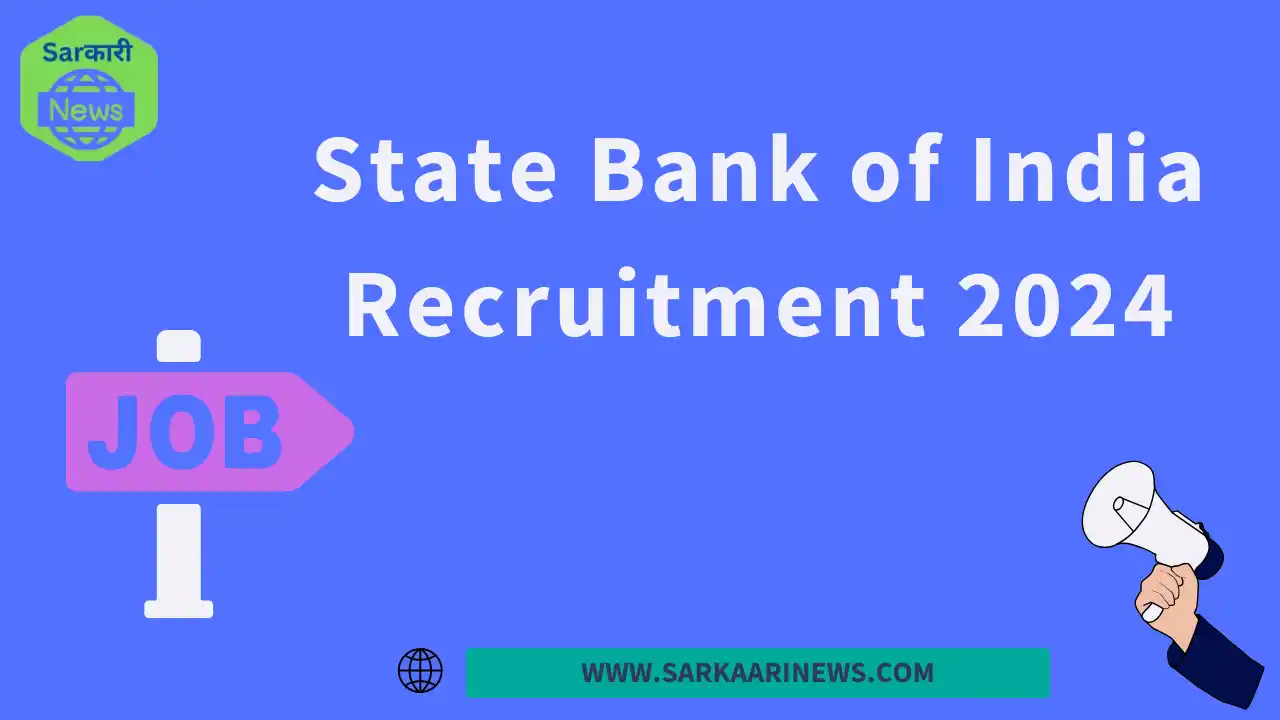 State Bank of India Recruitment 2024