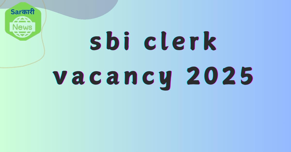 sbi clerk vacancy 2025